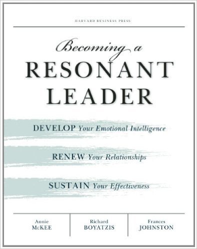 Becoming a Resonant Leader book by Richard Boyatzis, Annie McKee & Frances Jonston